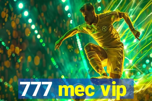 777 mec vip